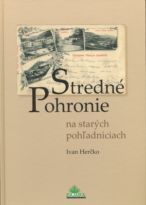 Stredné pohronie na starých pohľadniciach - Ivan Herčko